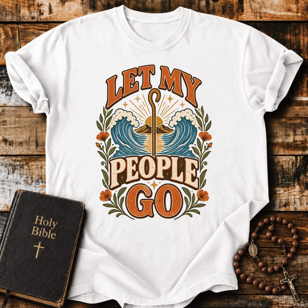 Let My People Go T-Shirt