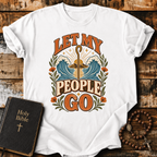 Let My People Go T-Shirt