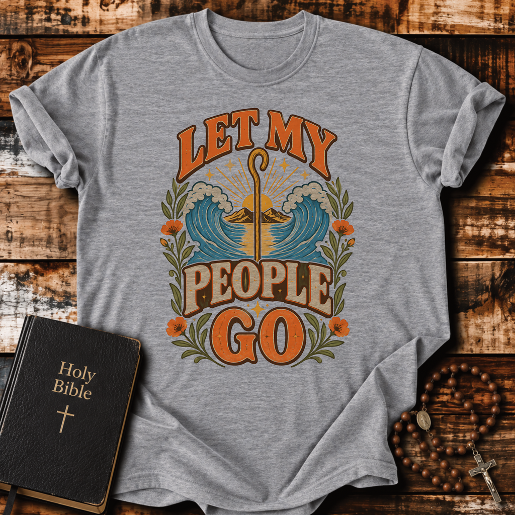Let My People Go T-Shirt