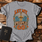 Let My People Go T-Shirt