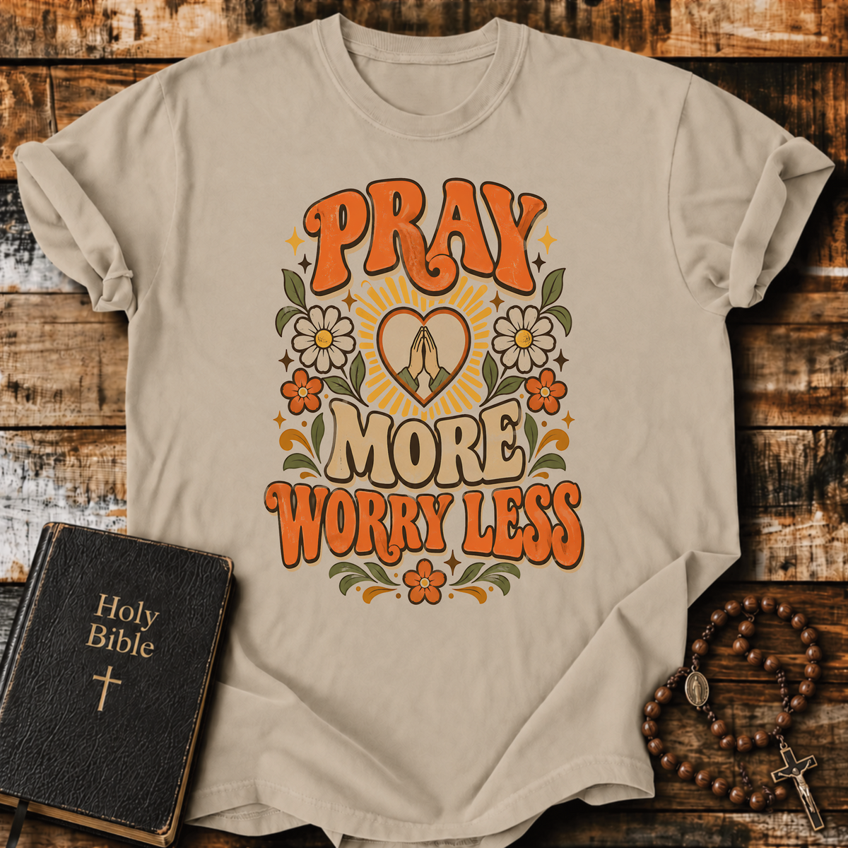 Pray More Worry Less T-Shirt