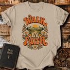 Walk By Faith T-Shirt