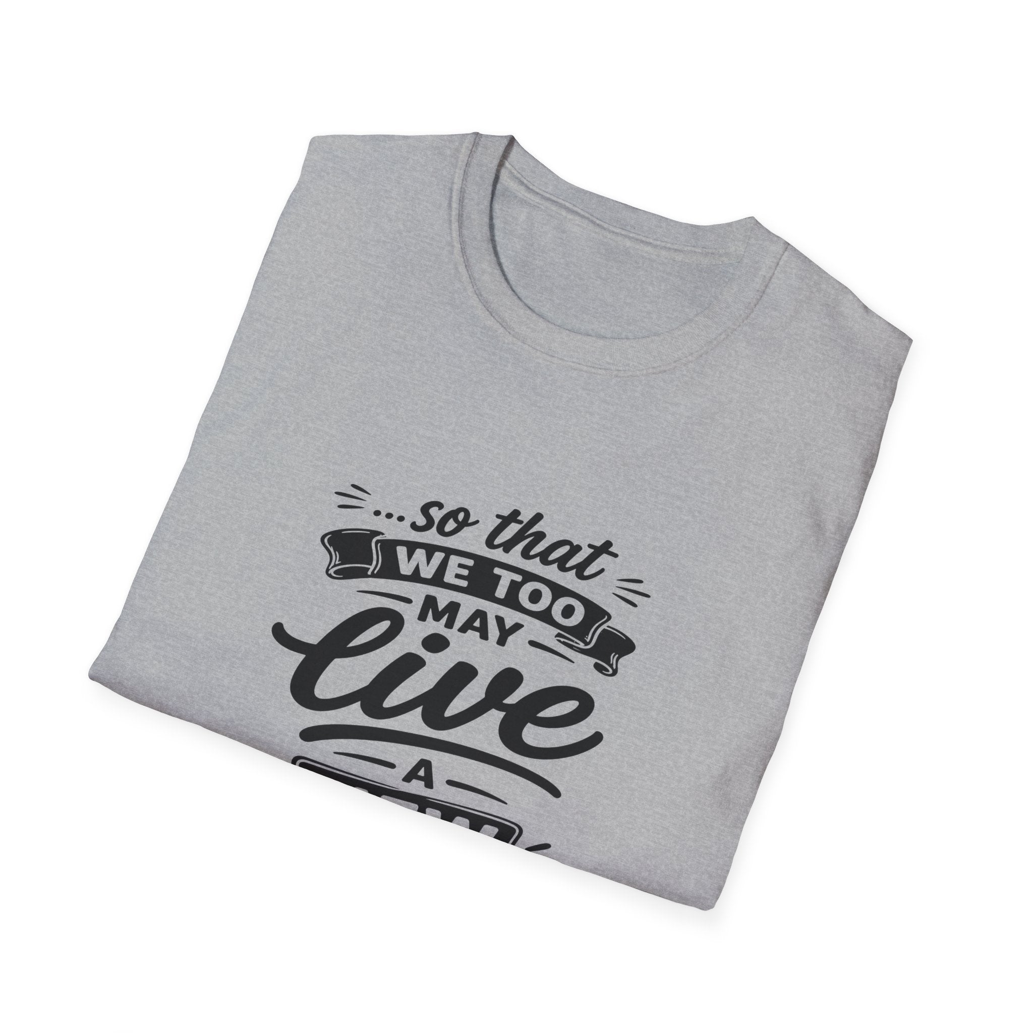 So that we too may live a new life christian bible verse faith renewal inspiration T-Shirt