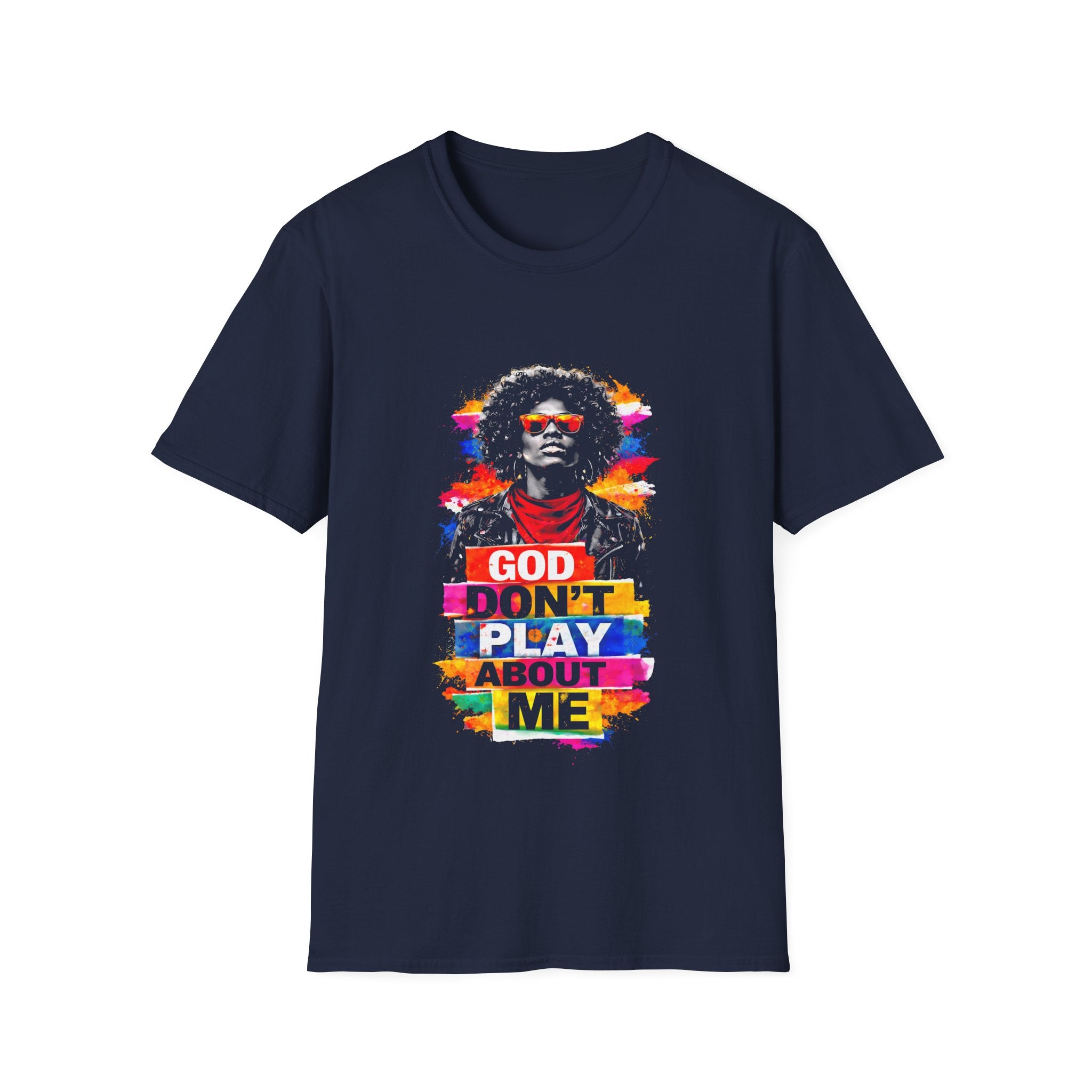 God dont play about me christian faith afro urban spiritual confidence style T-Shirt