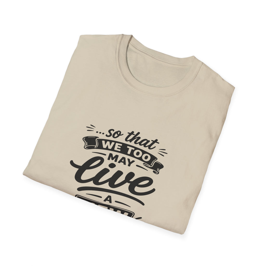 So that we too may live a new life christian bible verse faith renewal inspiration T-Shirt