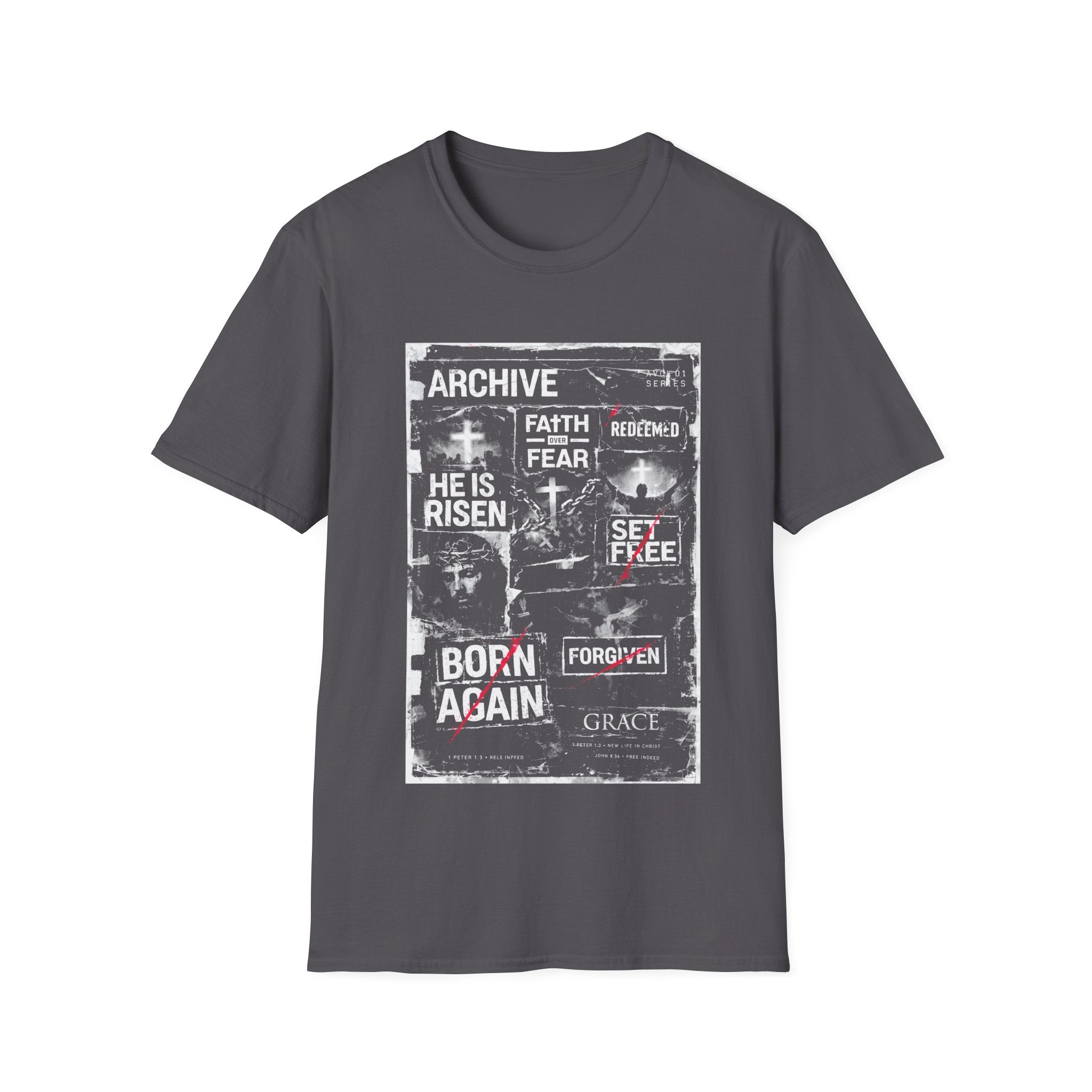 Archive faith over fear redeemed he is risen set free born again forgiven grace T-Shirt