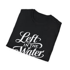Left in the water T-Shirt