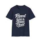 Repent and turn to Jesus Christ T-Shirt