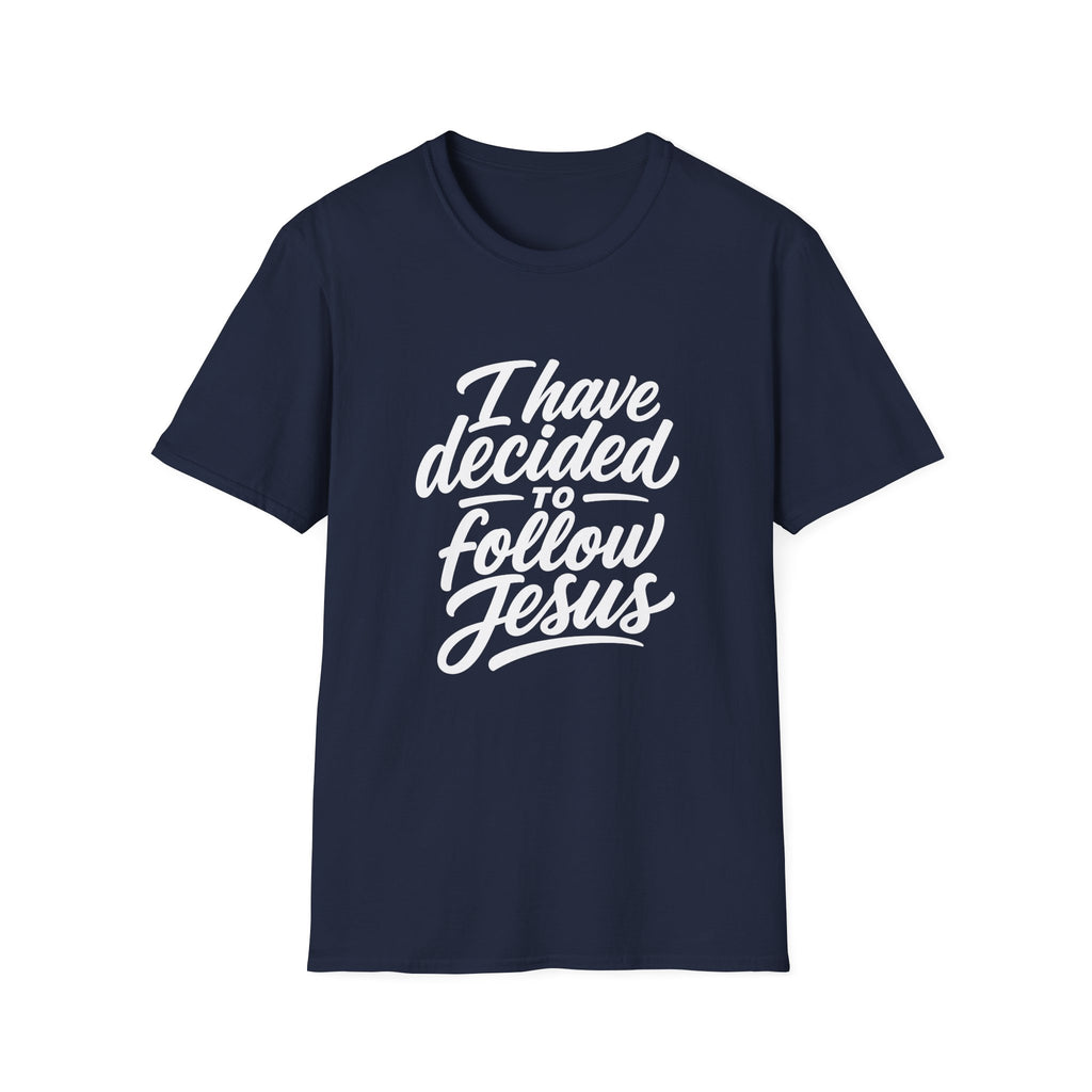 I have decided to follow jesus christian faith statement for believers and new converts T-Shirt