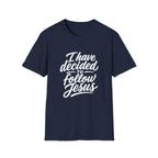 I have decided to follow jesus christian faith statement for believers and new converts T-Shirt