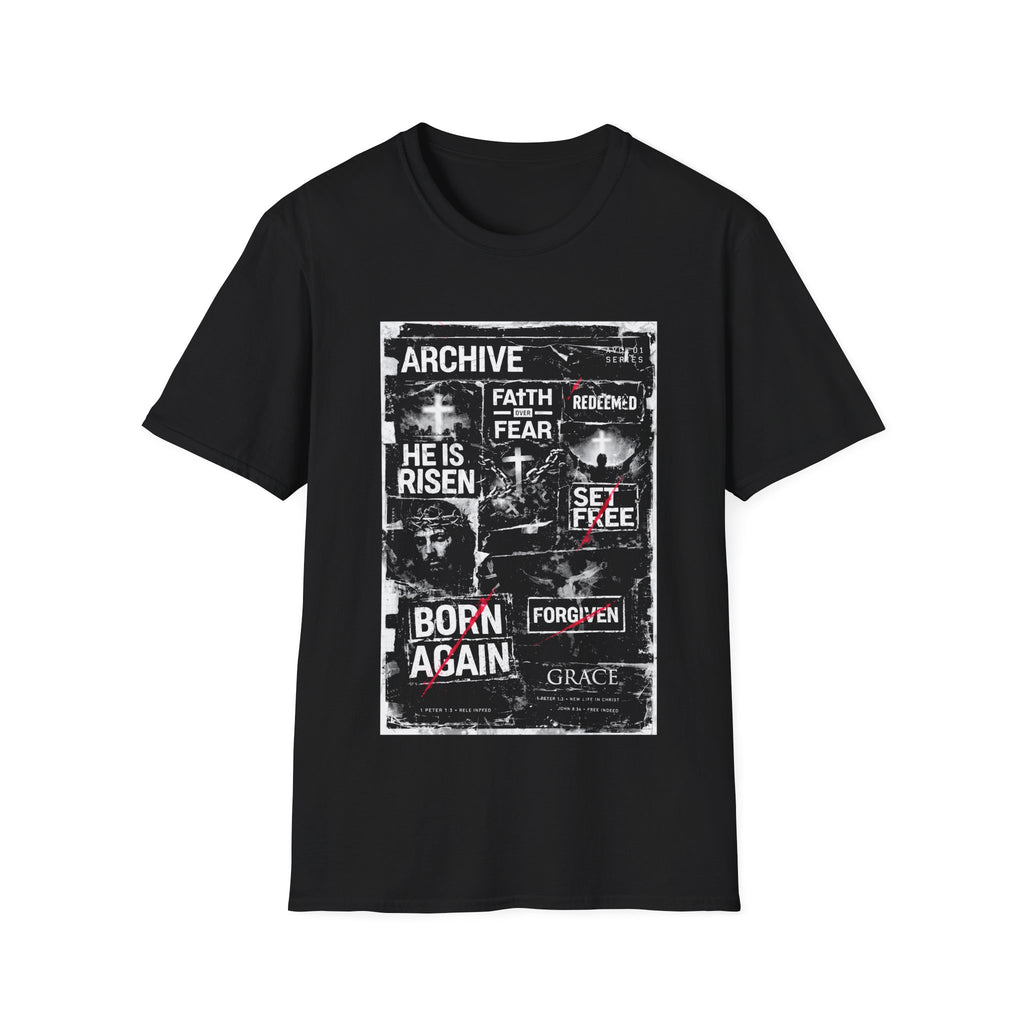 Archive faith over fear redeemed he is risen set free born again forgiven grace T-Shirt