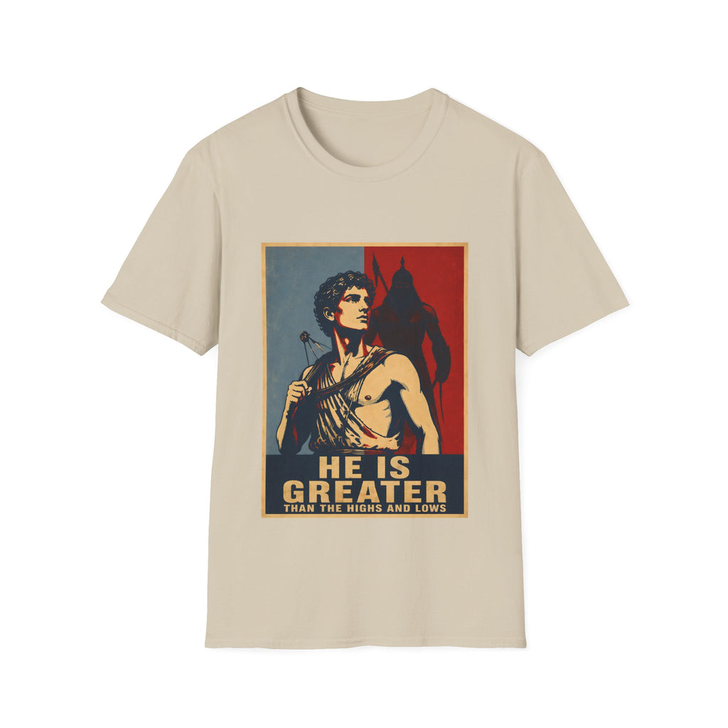 He Is Greater Than The Highs And Lows Christian David And Goliath Warrior Faith Inspirational T-Shirt