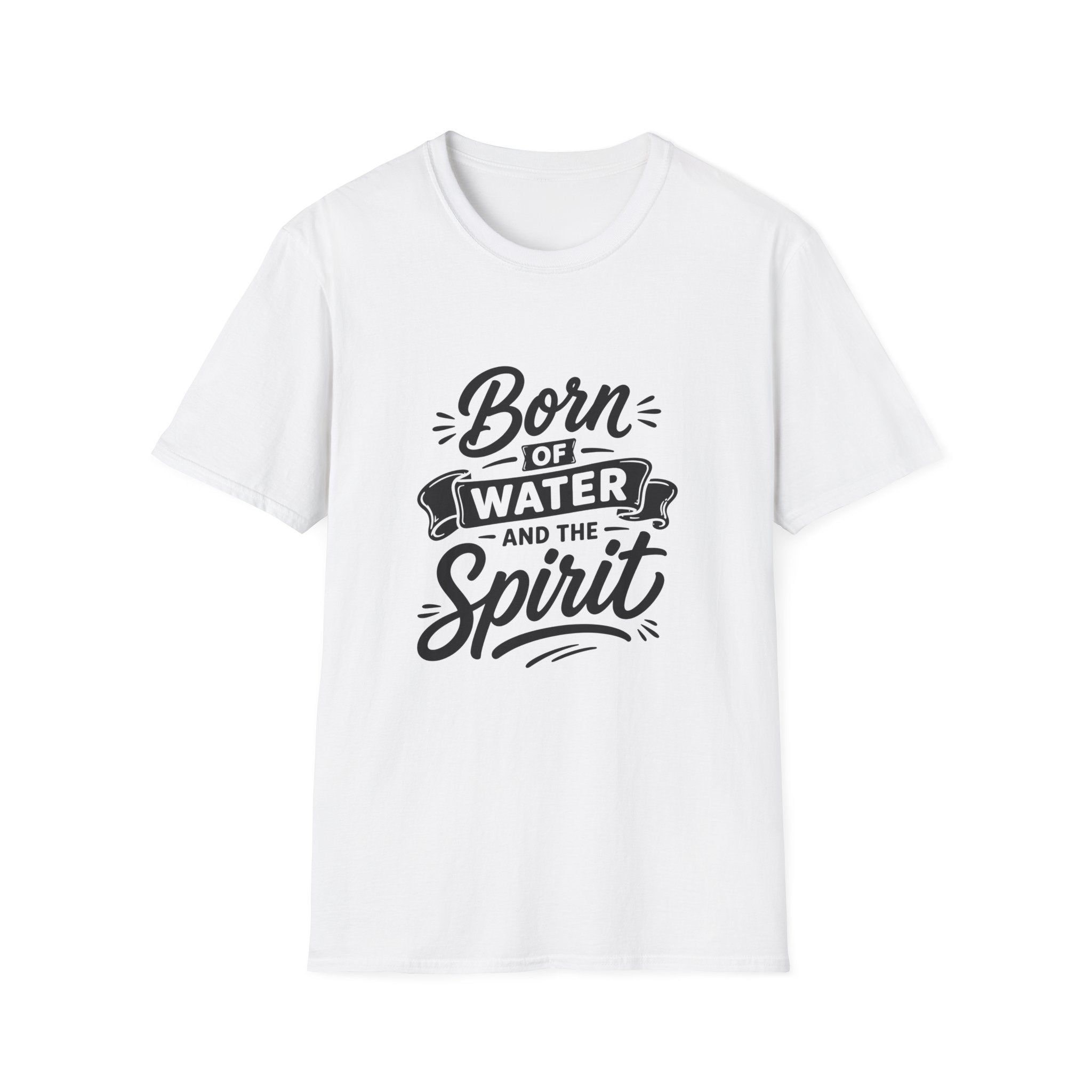Born of water and the spirit christian baptism faith born again bible verse john 3 5 spiritual rebirth T-Shirt