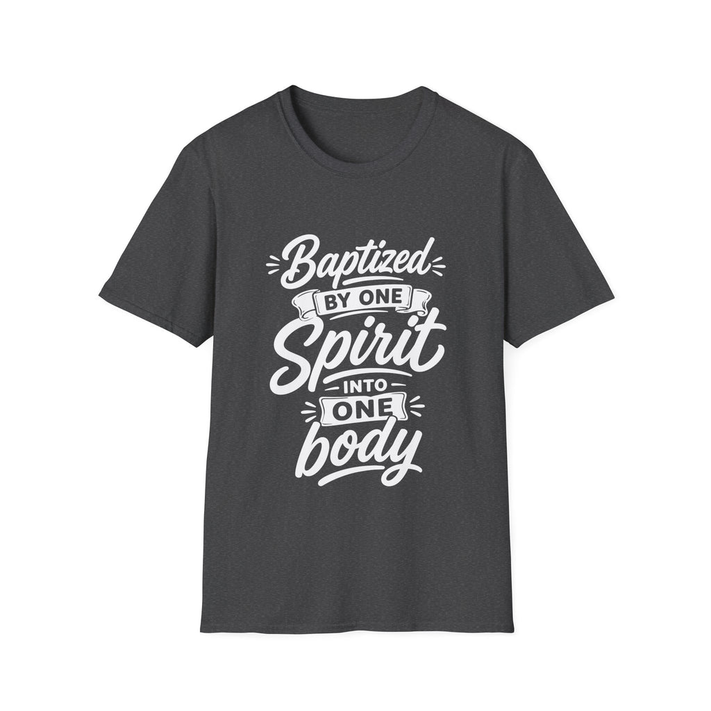 Baptized by one spirit into one body christian baptism holy spirit church unity T-Shirt