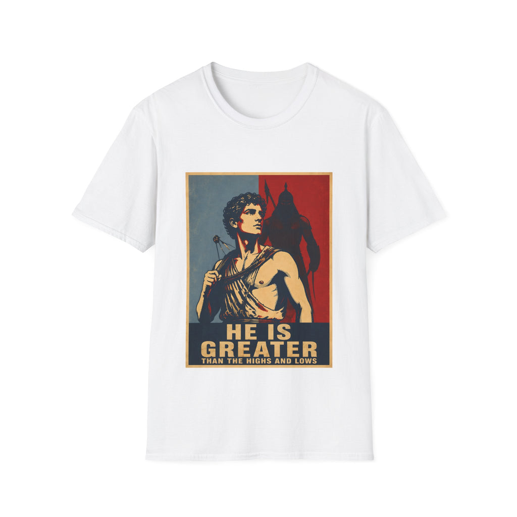 He Is Greater Than The Highs And Lows Christian David And Goliath Warrior Faith Inspirational T-Shirt
