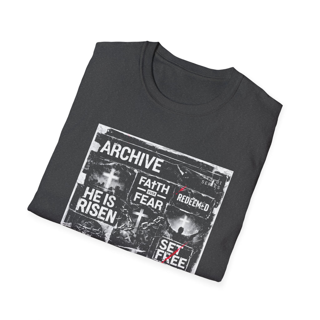 Archive faith over fear redeemed he is risen set free born again forgiven grace T-Shirt
