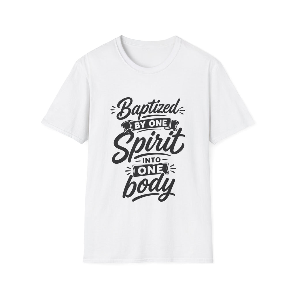 Baptized by one spirit into one body christian T-Shirt