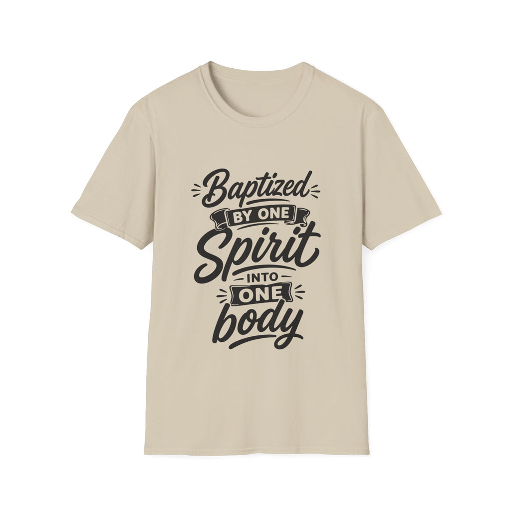 Baptized by one spirit into one body christian T-Shirt