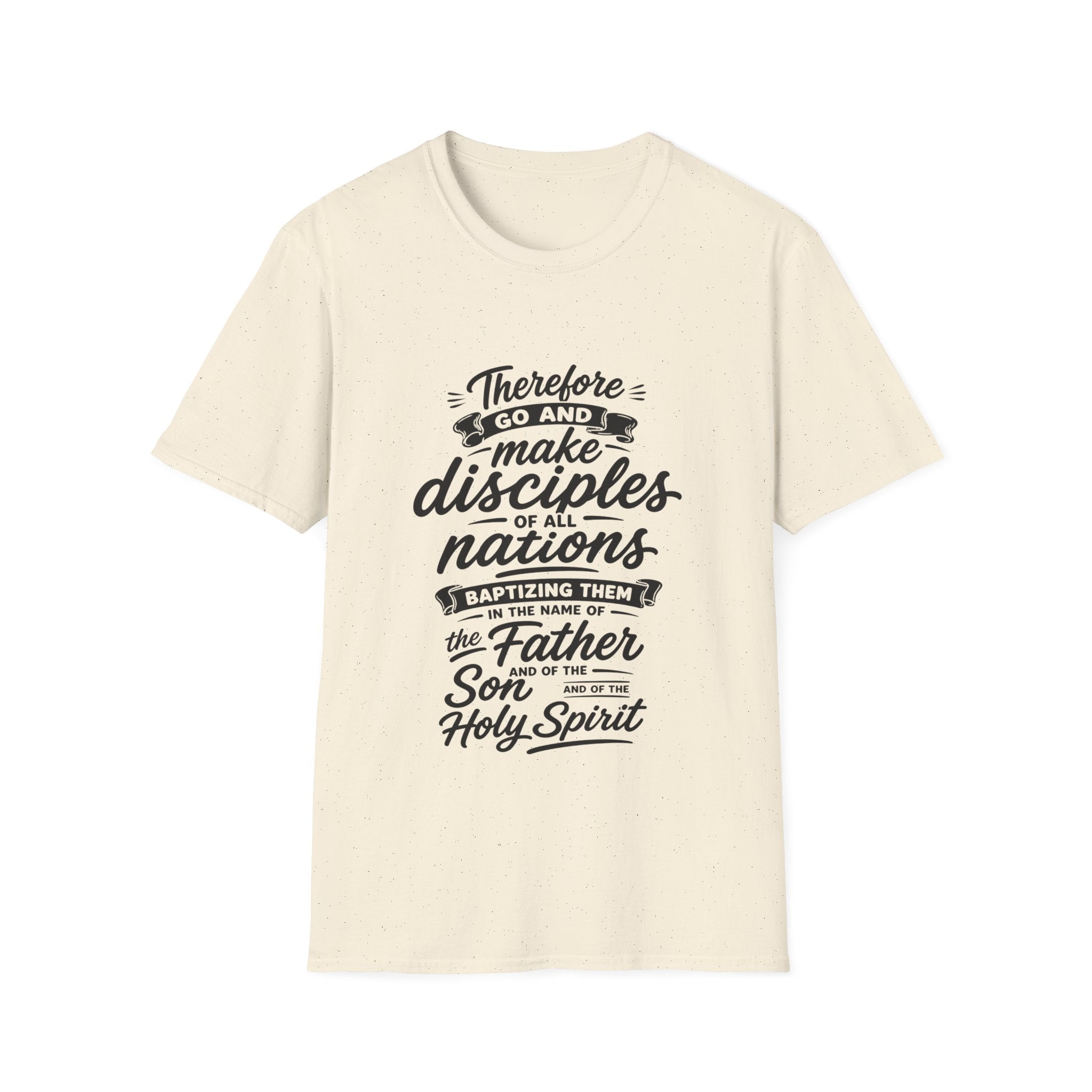 Therefore go and make disciples of all nations T-Shirt