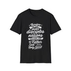 Therefore go and make disciples of all nations T-Shirt