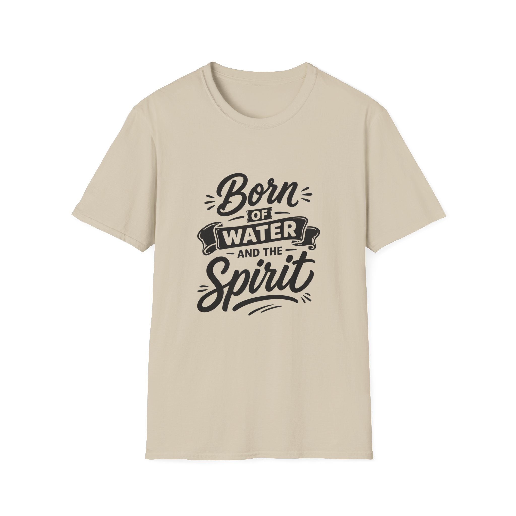 Born of water and the spirit christian baptism faith born again bible verse john 3 5 spiritual rebirth T-Shirt