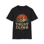 Trust The Climb Mountain Hiking Adventure Motivational Quote For Hikers And Rock Climbers T-Shirt