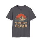 Trust The Climb Mountain Hiking Adventure Motivational Quote For Hikers And Rock Climbers T-Shirt
