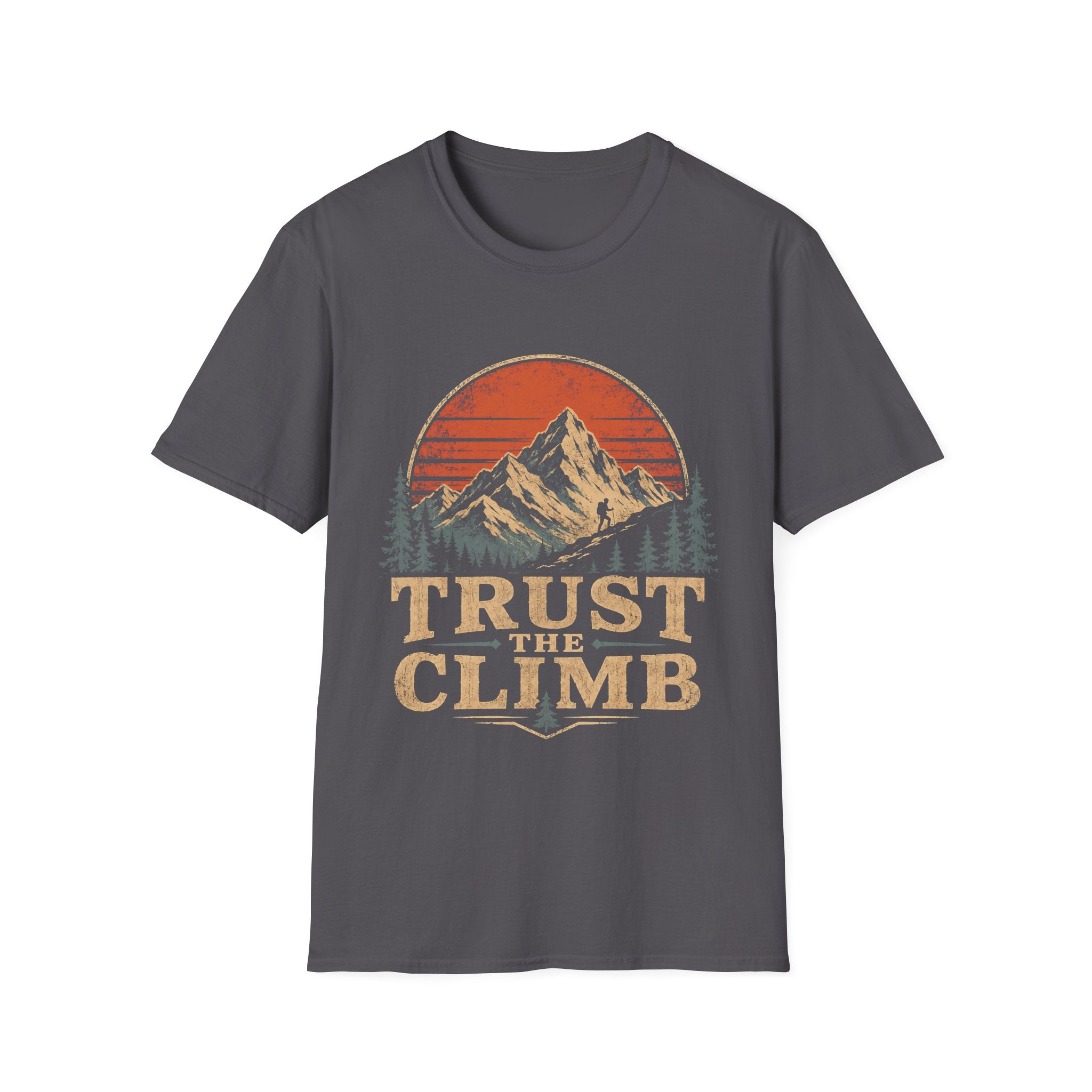 Trust The Climb Mountain Hiking Adventure Motivational Quote For Hikers And Rock Climbers T-Shirt