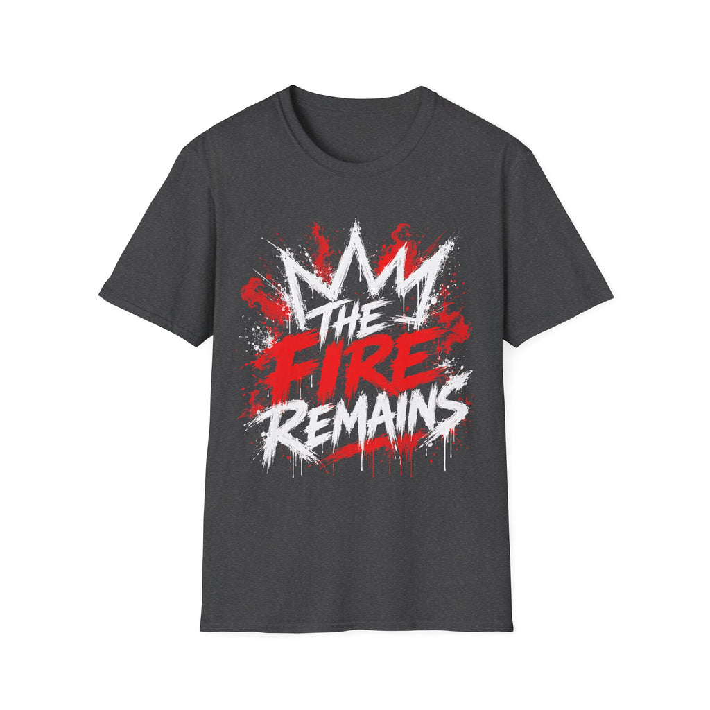 The Fire Remains Crown Graffiti Motivation For Athletes Gamers Rock And Metal Fans T-Shirt