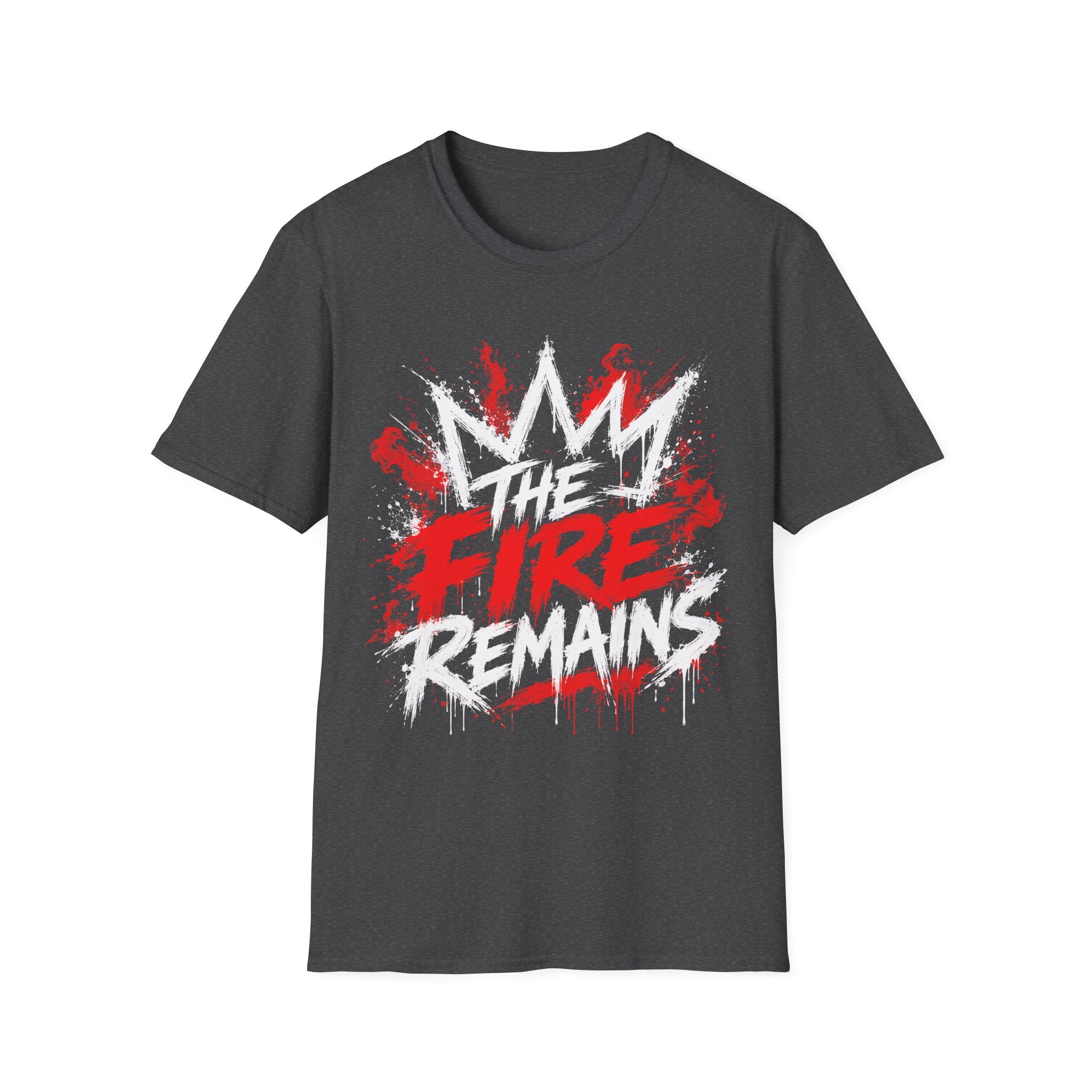 The Fire Remains Crown Graffiti Motivation For Athletes Gamers Rock And Metal Fans T-Shirt