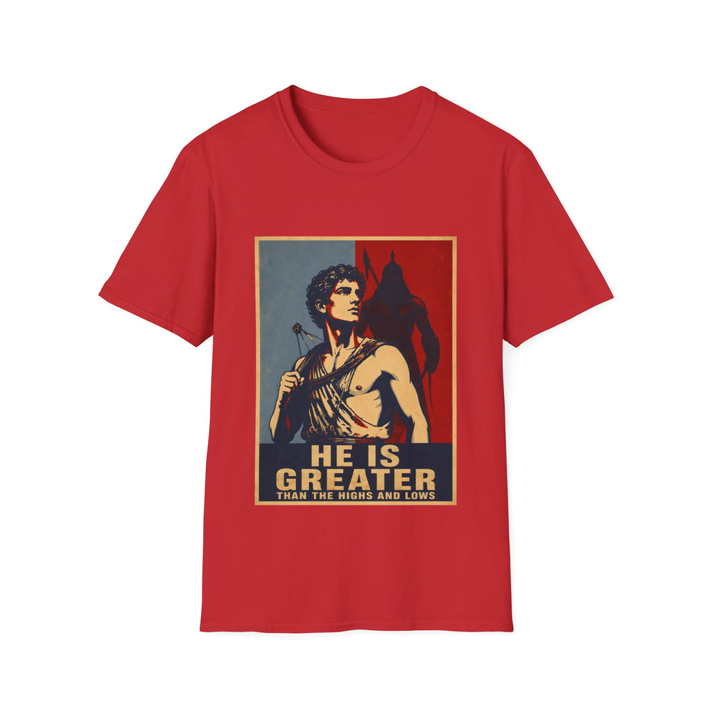 He Is Greater Than The Highs And Lows Christian David And Goliath Warrior Faith Inspirational T-Shirt