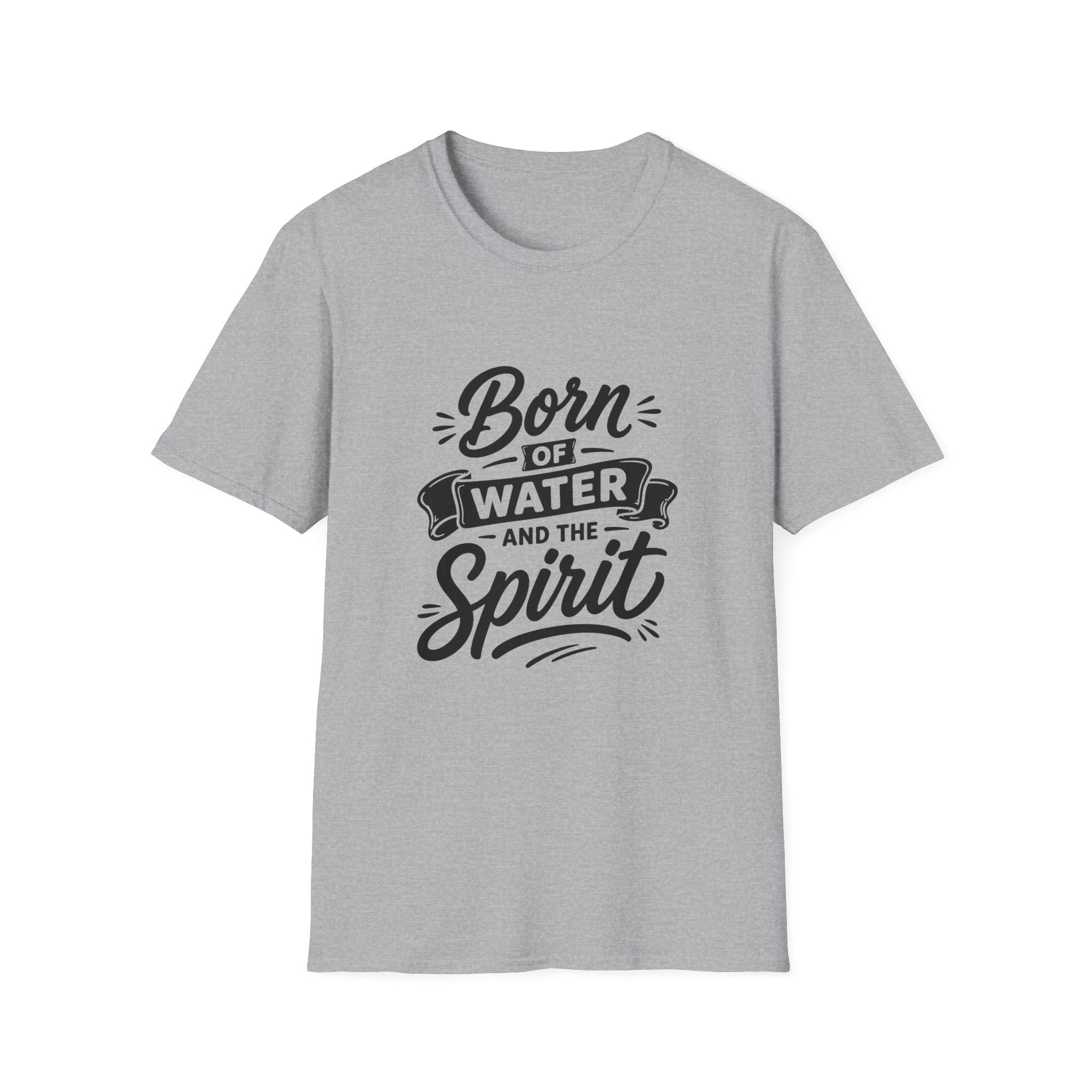 Born of water and the spirit christian baptism faith born again bible verse john 3 5 spiritual rebirth T-Shirt