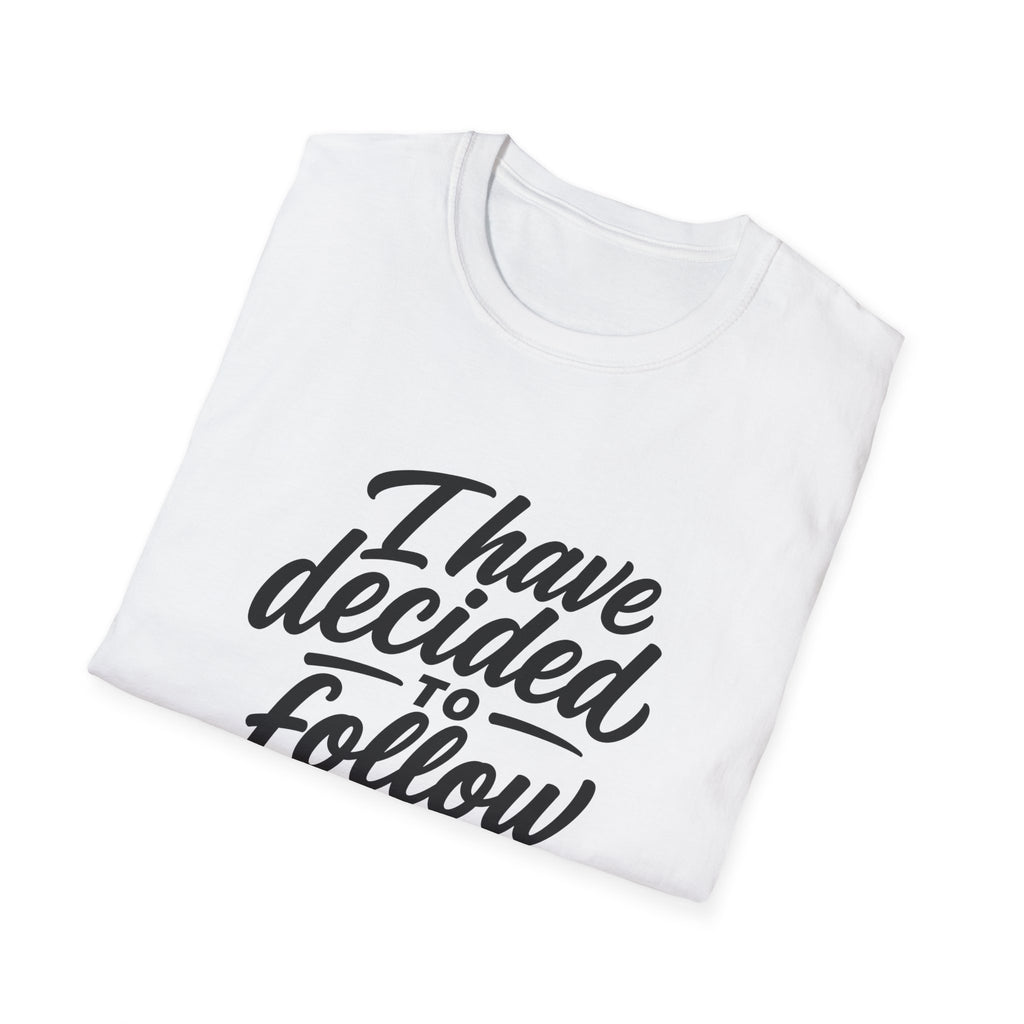 I have decided to follow jesus christian faith T-Shirt