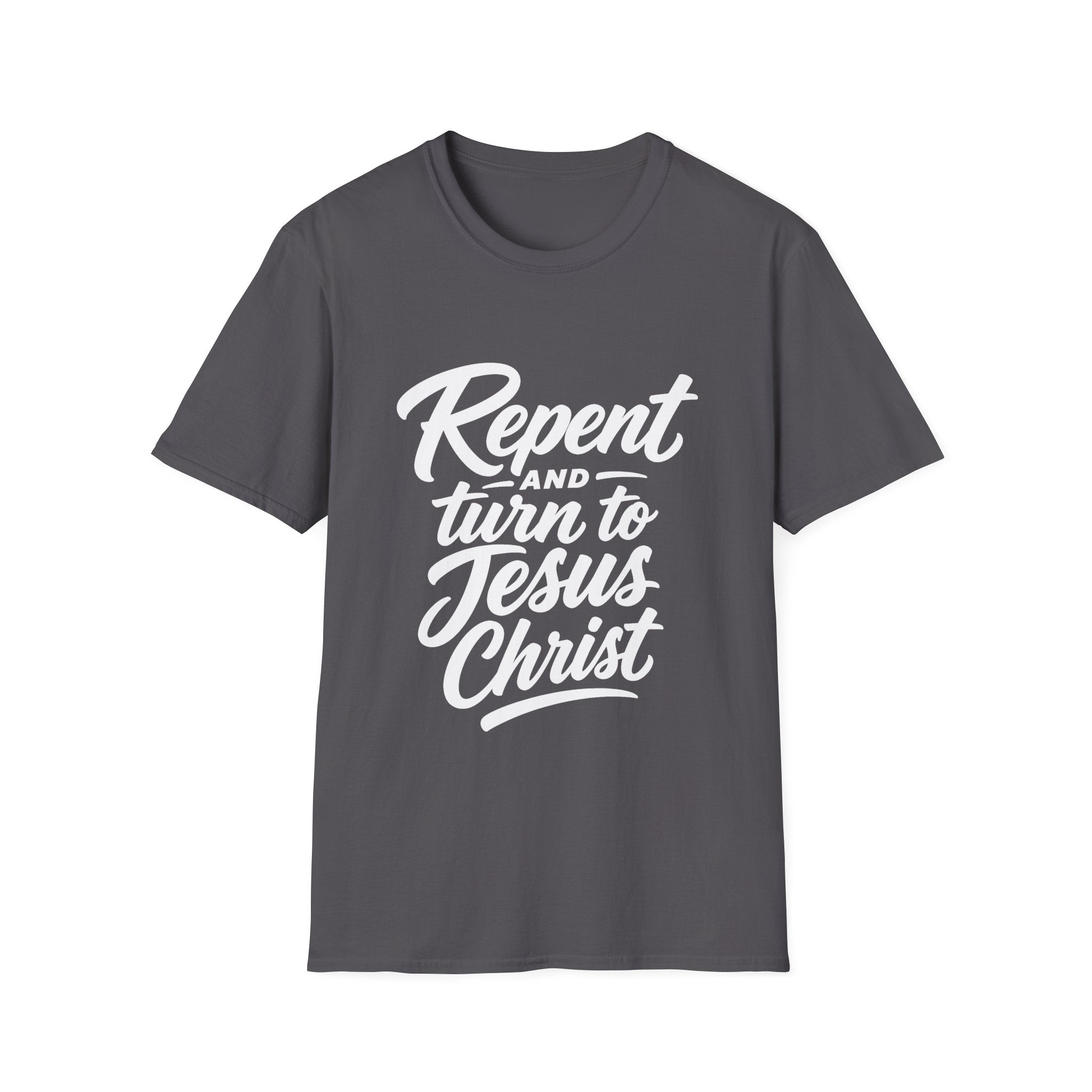 Repent and turn to Jesus Christ T-Shirt