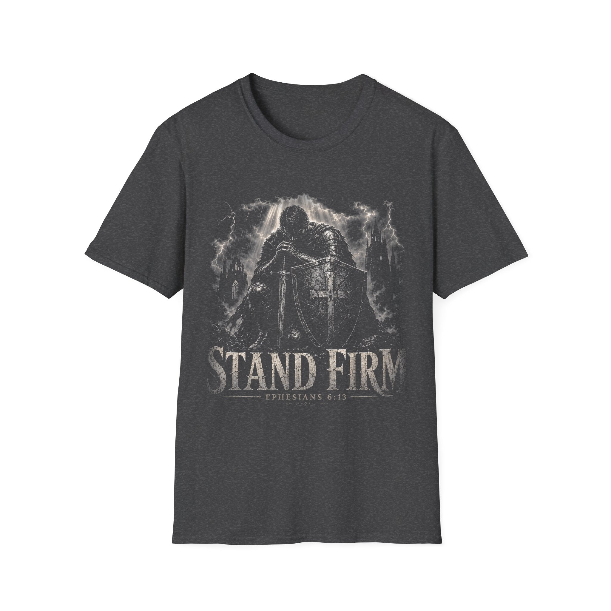 Stand Firm Ephesians 6 13 Christian Knight Armor Of God Spiritual Warfare Faith Courage T-Shirt