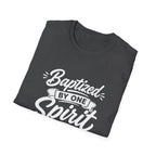 Baptized by one spirit into one body christian baptism holy spirit church unity T-Shirt
