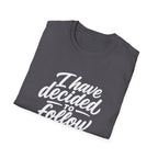 I have decided to follow jesus christian faith statement for believers and new converts T-Shirt
