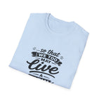 So that we too may live a new life christian bible verse faith renewal inspiration T-Shirt