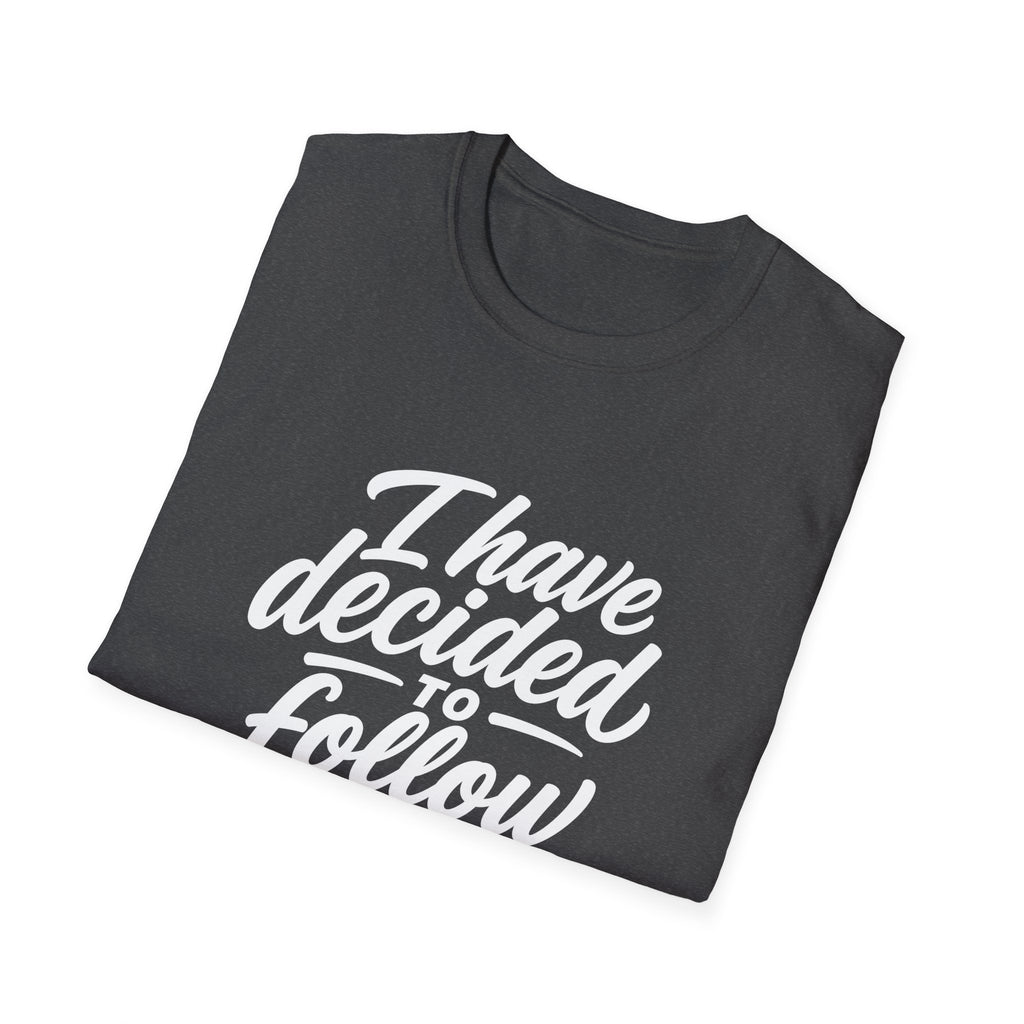 I have decided to follow jesus christian faith statement for believers and new converts T-Shirt