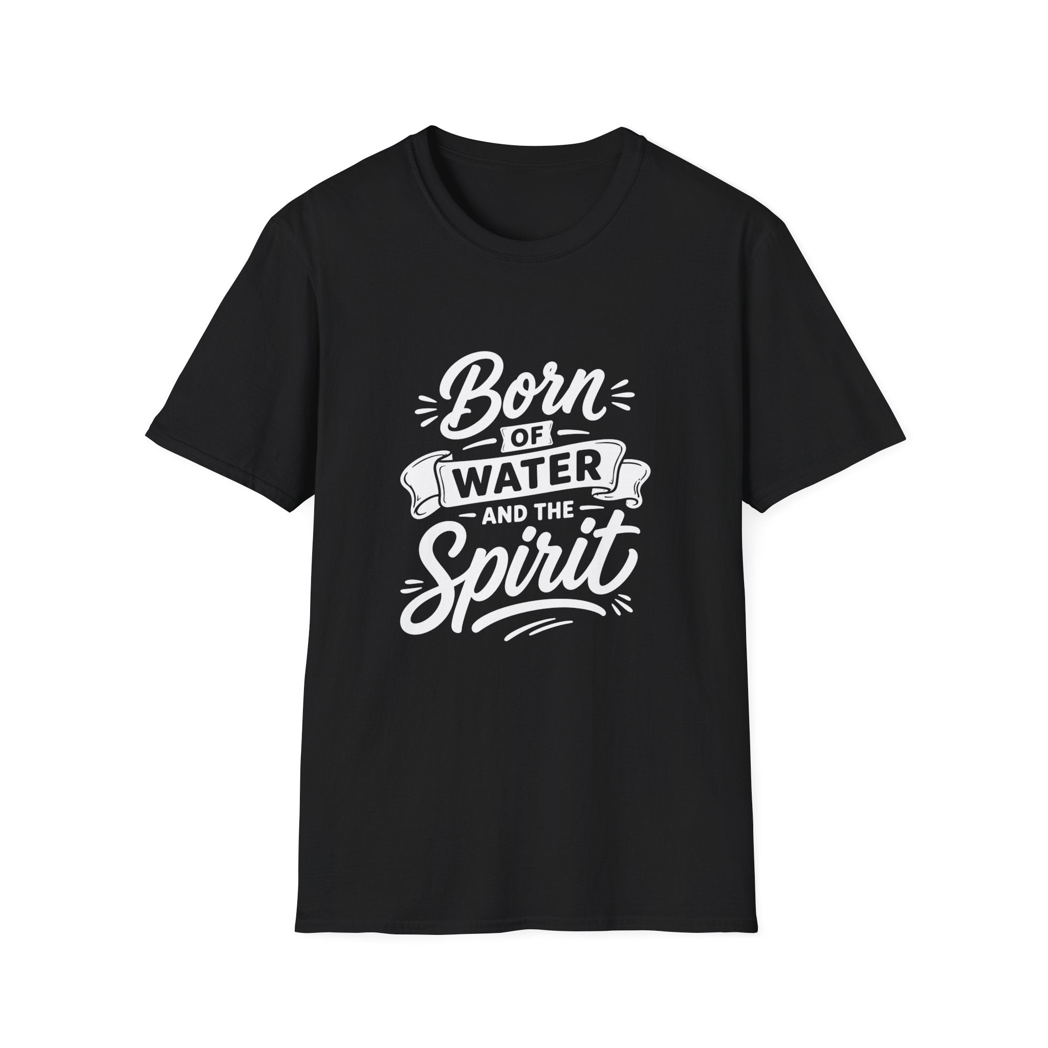 Born of water and the spirit christian baptism faith born again bible verse john 3 5 spiritual rebirth T-Shirt