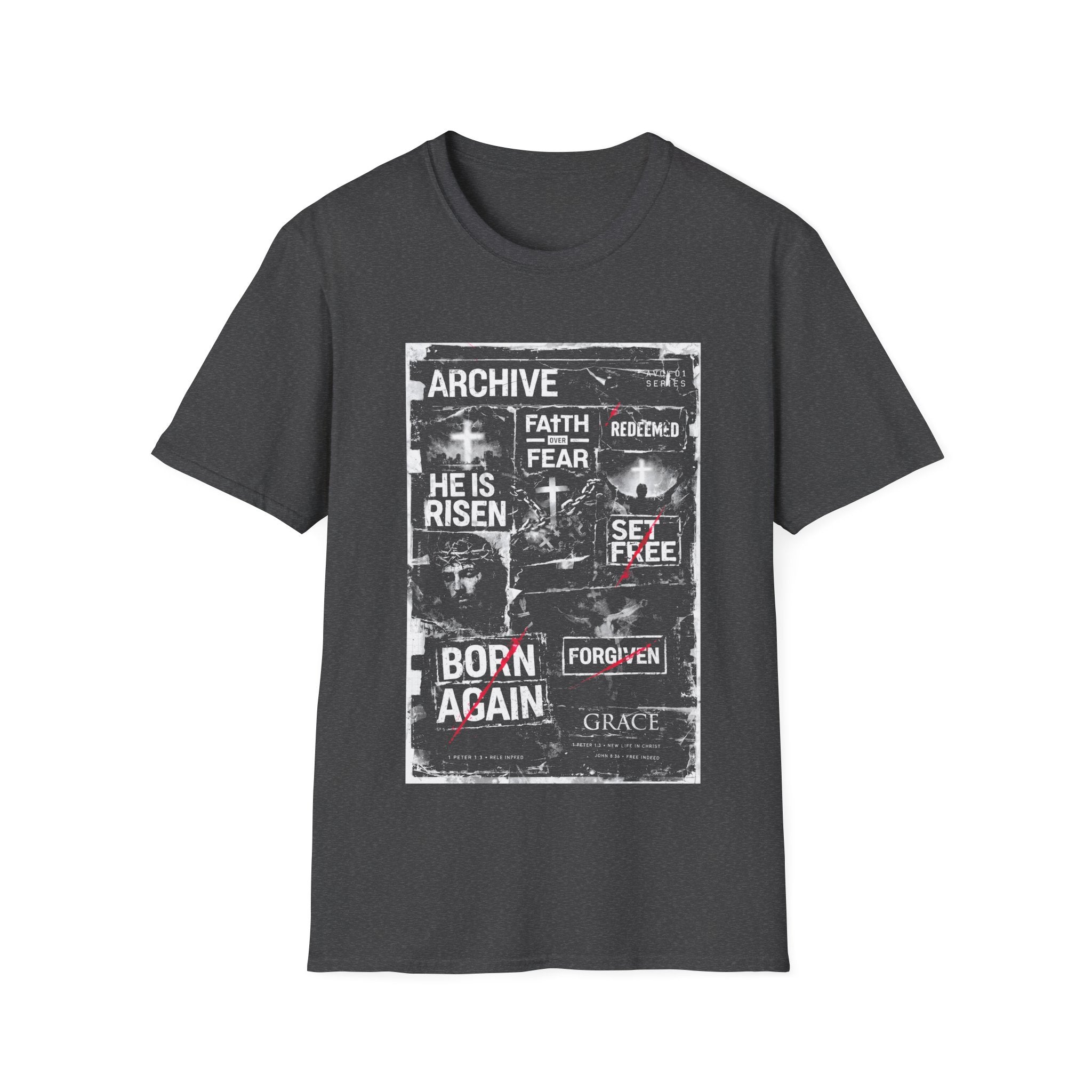 Archive faith over fear redeemed he is risen set free born again forgiven grace T-Shirt
