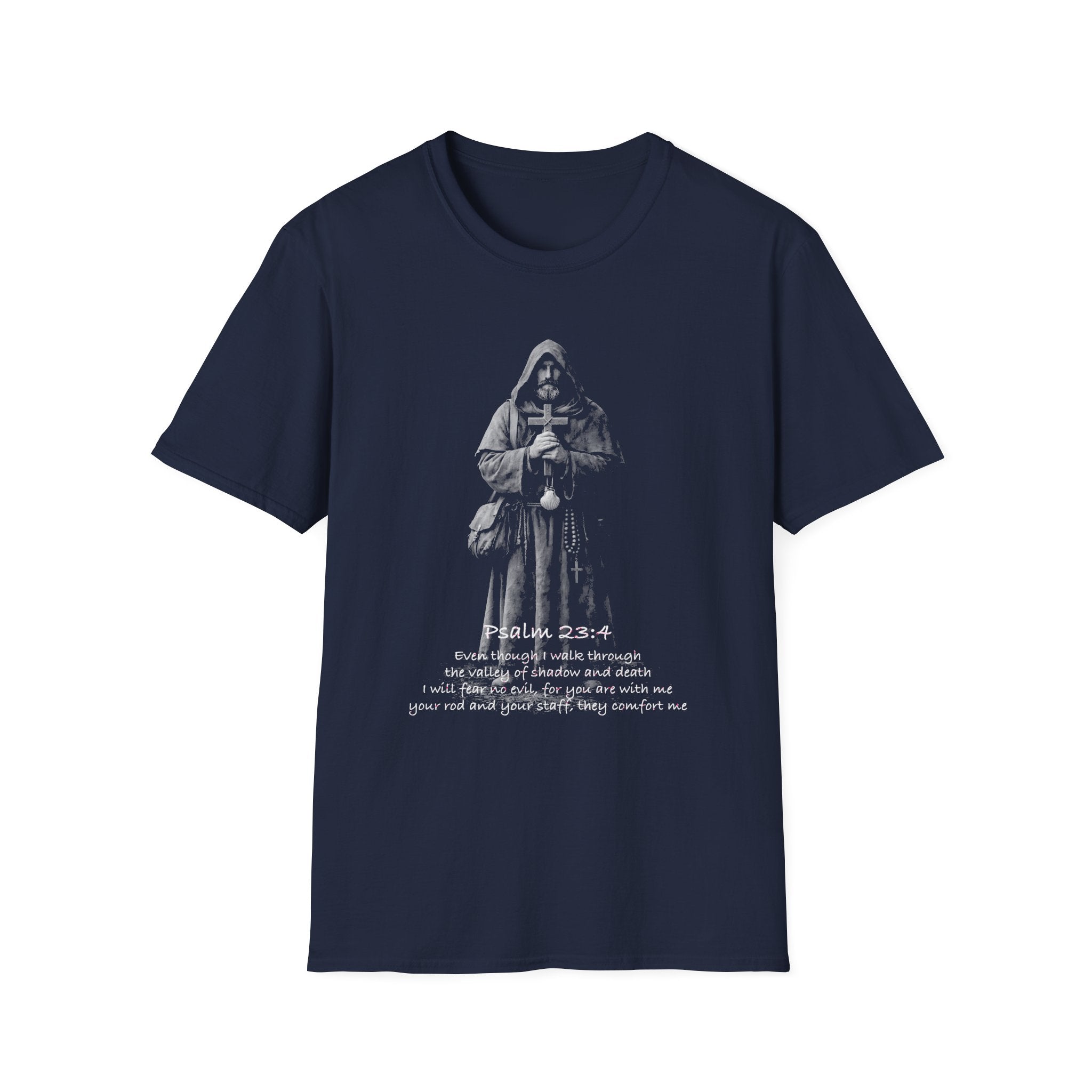 Psalm 23 4 even though i walk through the valley of shadow and death christian monk holding cross T-Shirt