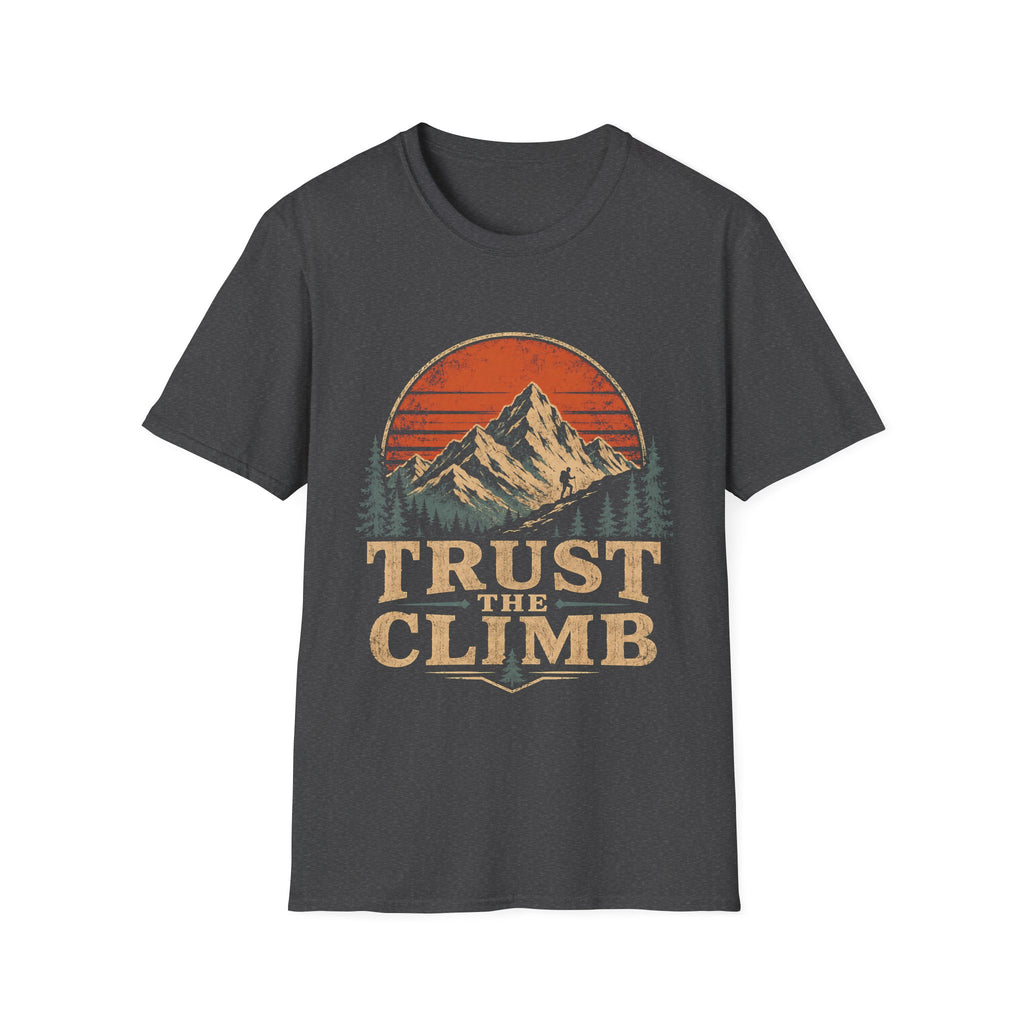 Trust The Climb Mountain Hiking Adventure Motivational Quote For Hikers And Rock Climbers T-Shirt